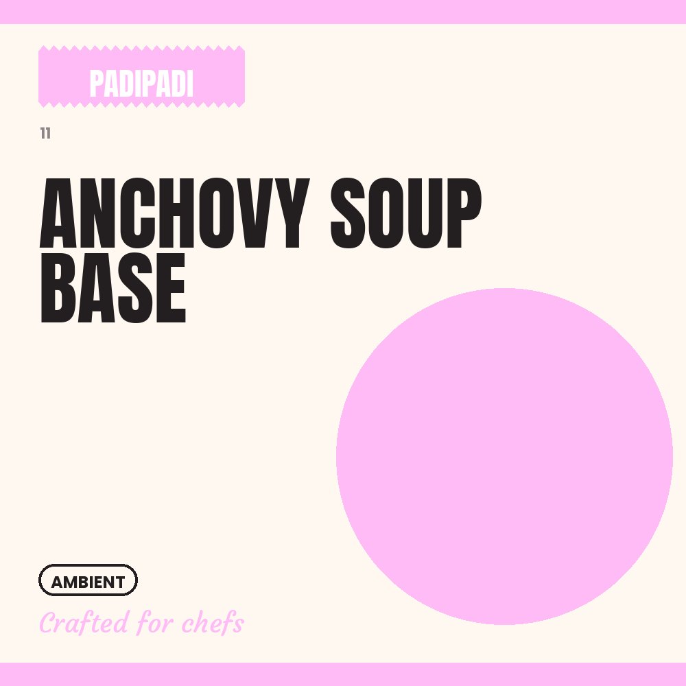 ANCHOVY SOUP BASE by Padi Padi