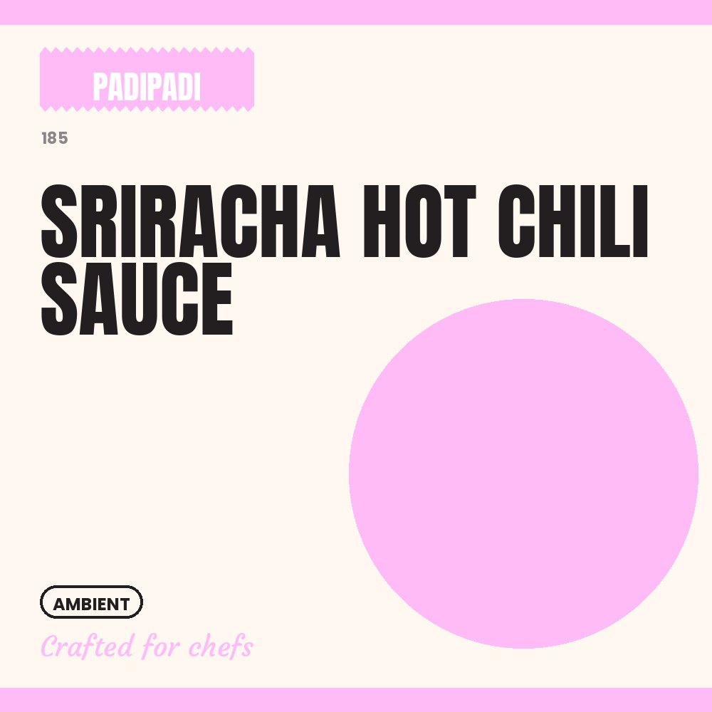 SRIRACHA HOT CHILI SAUCE by Padi Padi