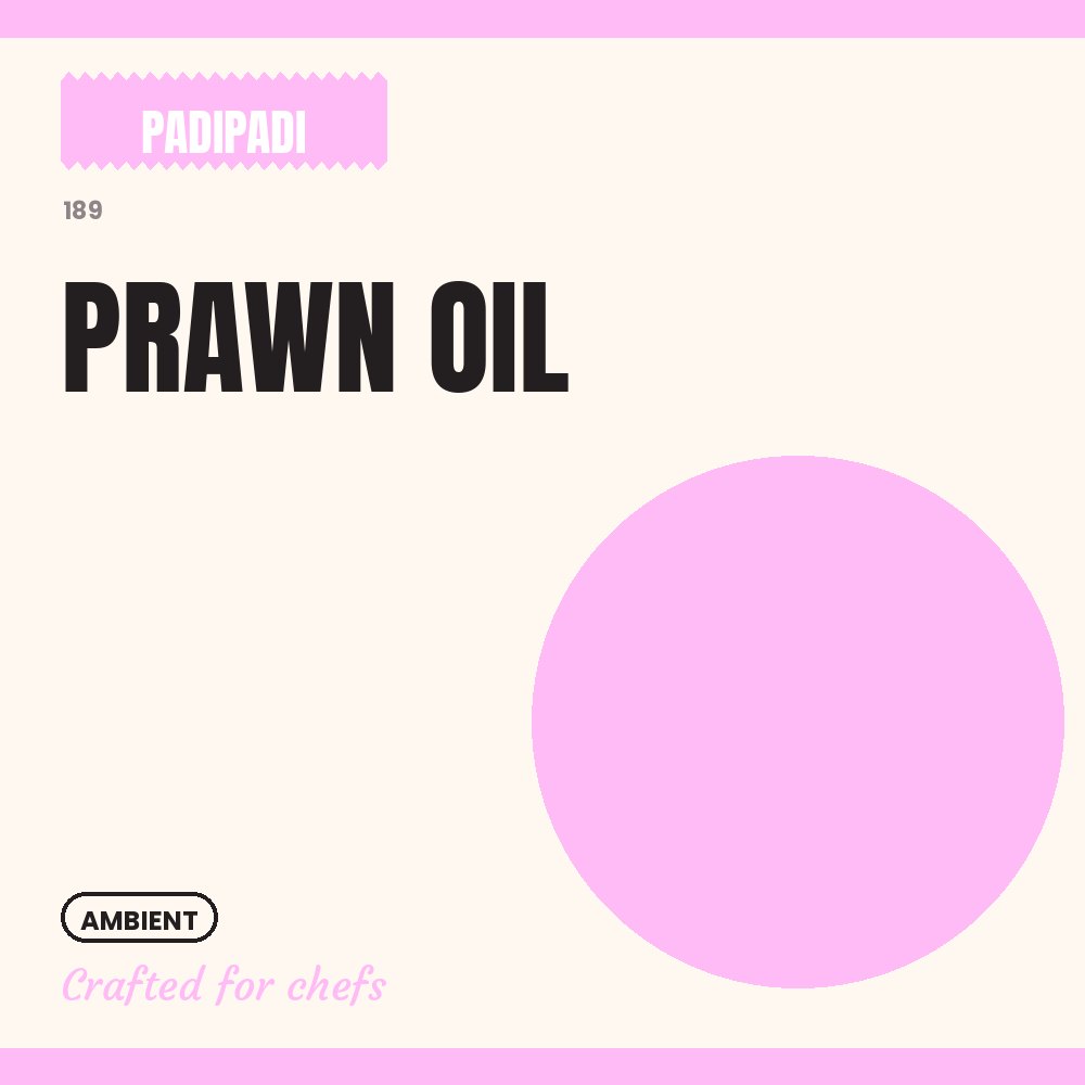 PRAWN OIL by Padi Padi