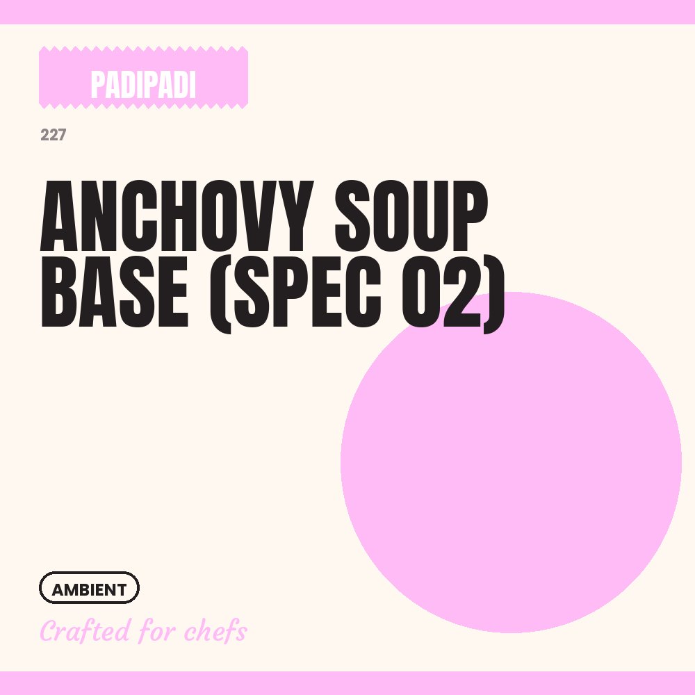 ANCHOVY SOUP BASE (SPEC 02) by Padi Padi