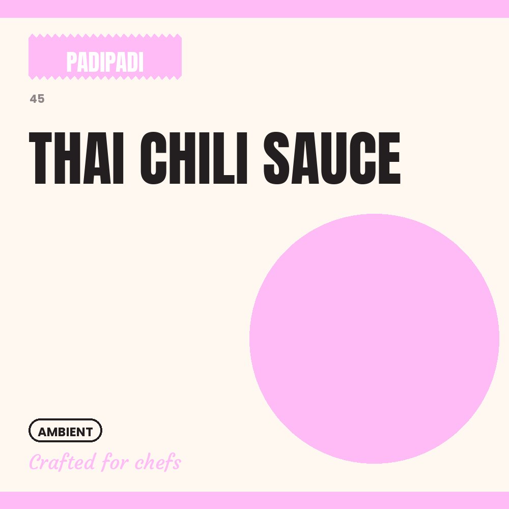THAI CHILI SAUCE by Padi Padi